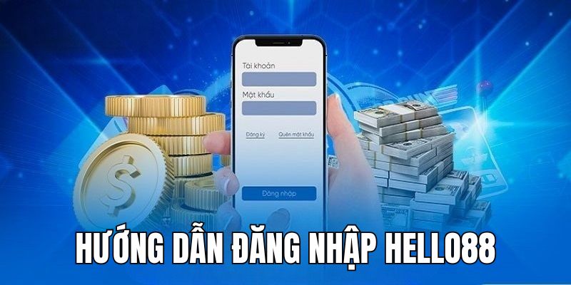 Hướng dẫn 5 bước đăng nhập Hello88 an toàn