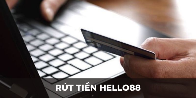 Rút tiền Hello88